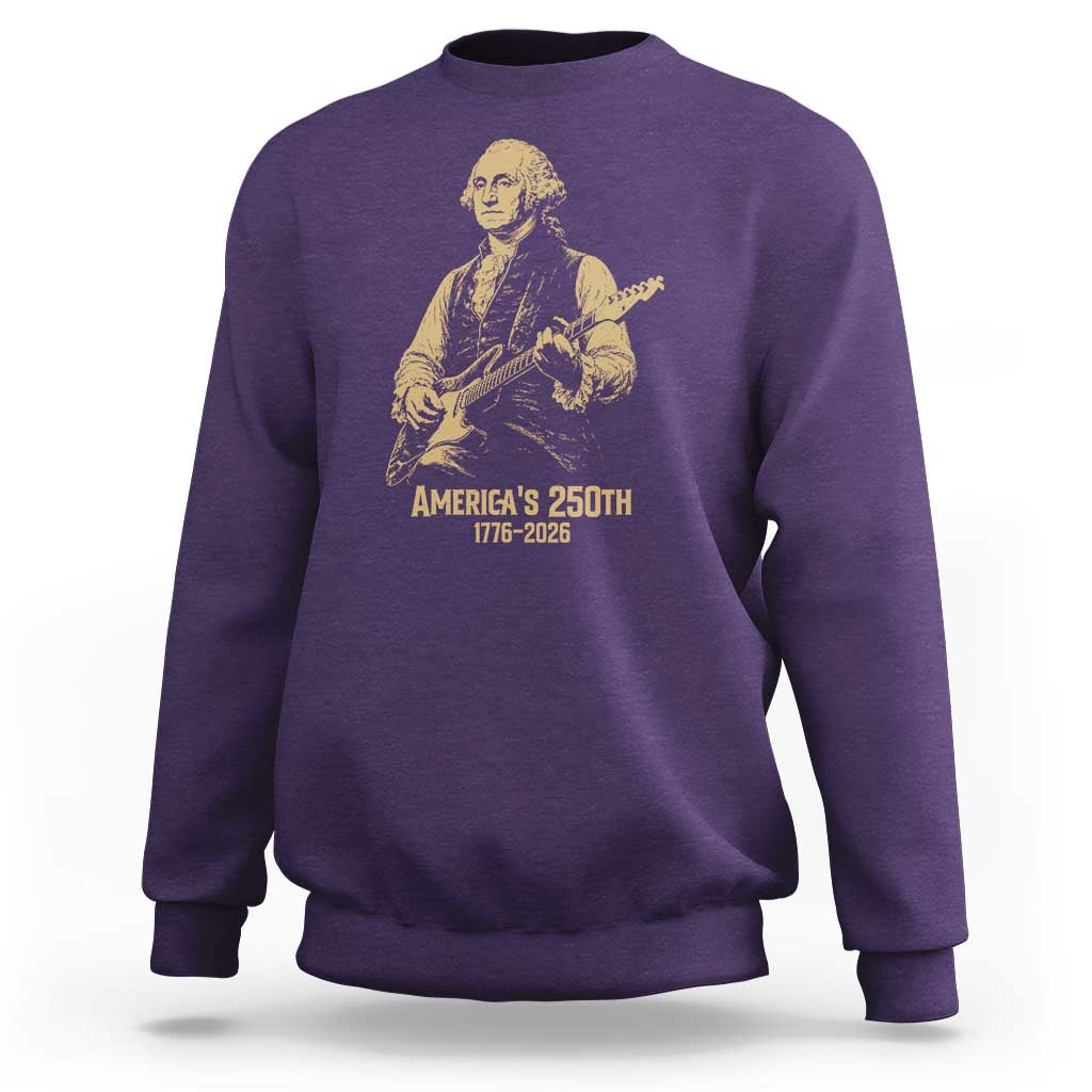 America's 250th George Washington Rock Star Sweatshirt Funny Electric Guitar Player Vintage 1776 to 2026 Semiquincentennial