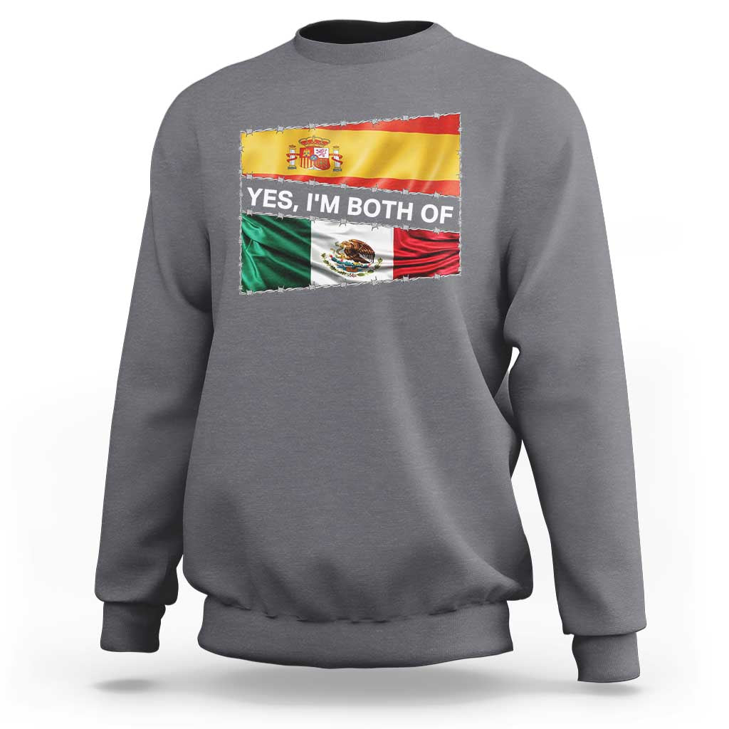 Spain Mexico Heritage Pride Sweatshirt Yes I'm Both Identity Roots for Hispanics Latinos - Wonder Print Shop