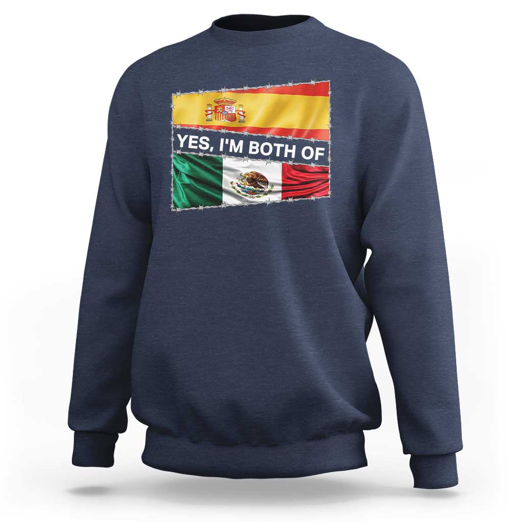 Spain Mexico Heritage Pride Sweatshirt Yes I'm Both Identity Roots for Hispanics Latinos - Wonder Print Shop