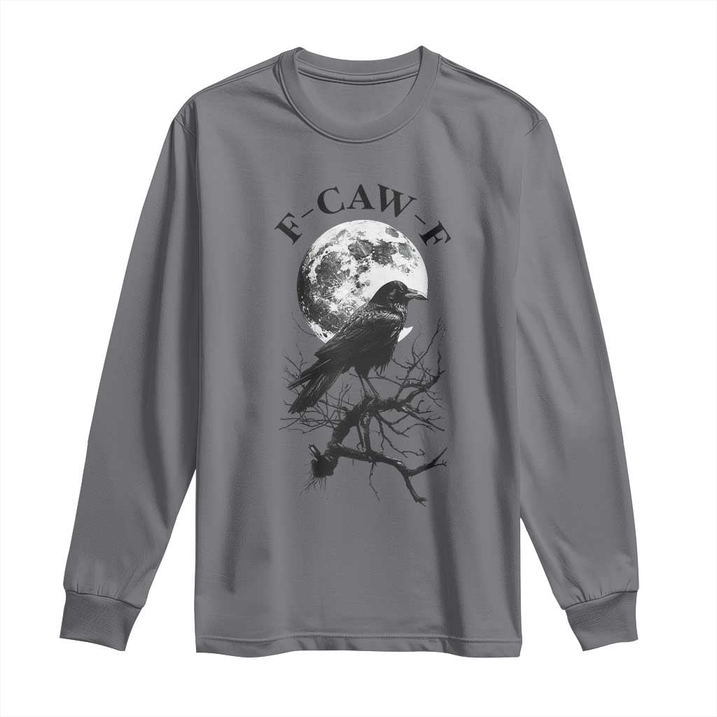 Funny Crow F Caw F Long Sleeve Shirt Gothic Raven and Moon TS02