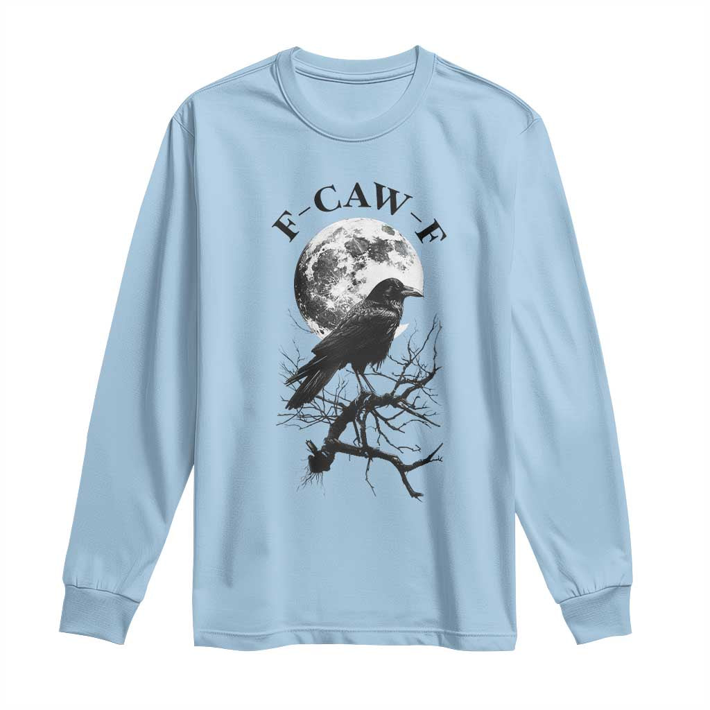 Funny Crow F Caw F Long Sleeve Shirt Gothic Raven and Moon TS02