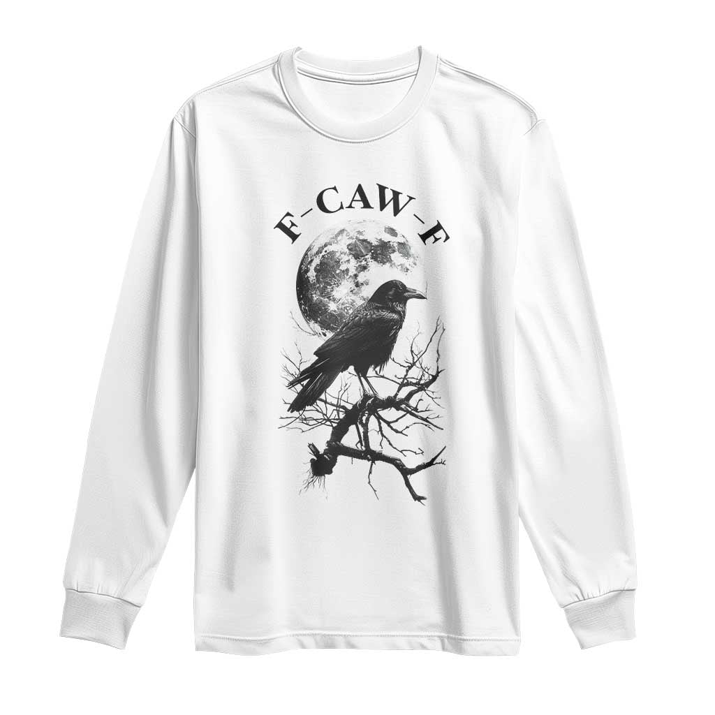 Funny Crow F Caw F Long Sleeve Shirt Gothic Raven and Moon TS02