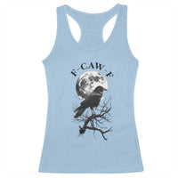 Funny Crow F Caw F Racerback Tank Top Gothic Raven and Moon TS02