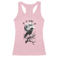 Funny Crow F Caw F Racerback Tank Top Gothic Raven and Moon TS02