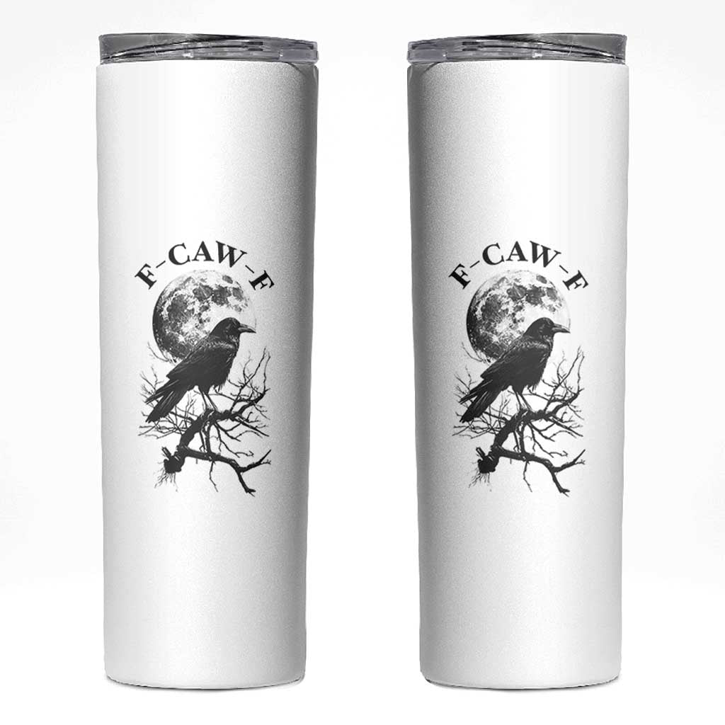 Funny Crow F Caw F Skinny Tumbler Gothic Raven and Moon TS02