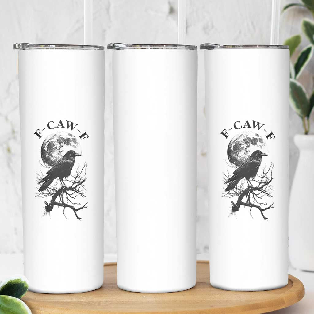Funny Crow F Caw F Skinny Tumbler Gothic Raven and Moon TS02