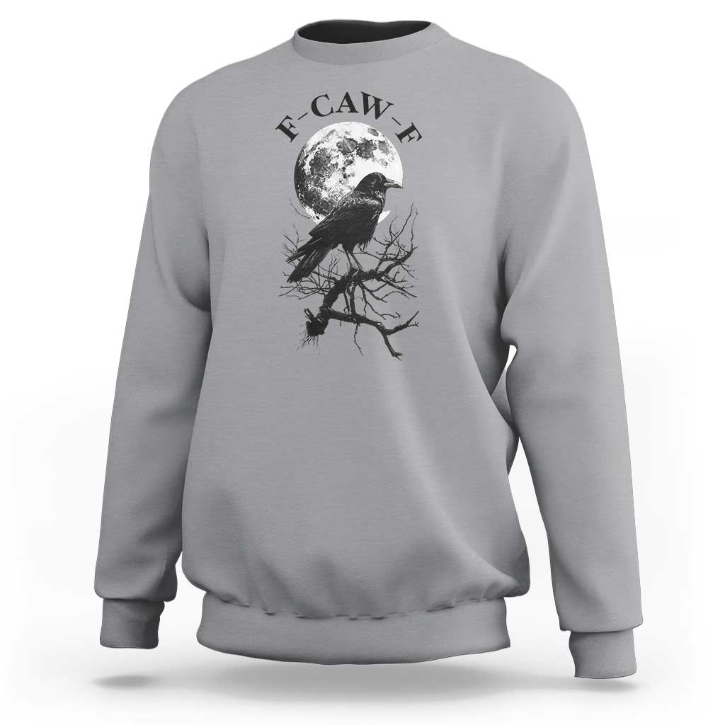 Funny Crow F Caw F Sweatshirt Gothic Raven and Moon TS02