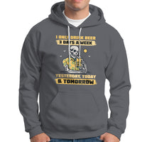 Beer Lover Hoodie I Only Drink Beer 3 Days A Week Drinker Humor Beer Lovers - Wonder Print Shop