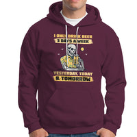 Beer Lover Hoodie I Only Drink Beer 3 Days A Week Drinker Humor Beer Lovers - Wonder Print Shop