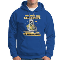 Beer Lover Hoodie I Only Drink Beer 3 Days A Week Drinker Humor Beer Lovers - Wonder Print Shop