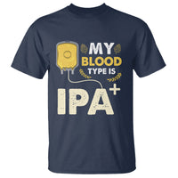 Beer Lover T Shirt My Blood Type Is IPA+ Funny IPA Positive Craft Beer Lovers - Wonder Print Shop