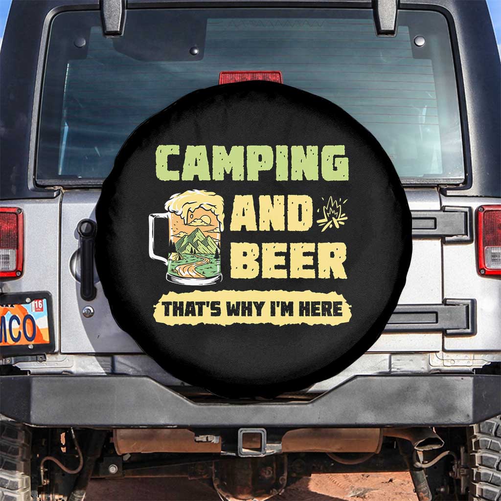 Funny Camping And Beer Spare Tire Cover That's Why I'm Here Camping Drinking Lover