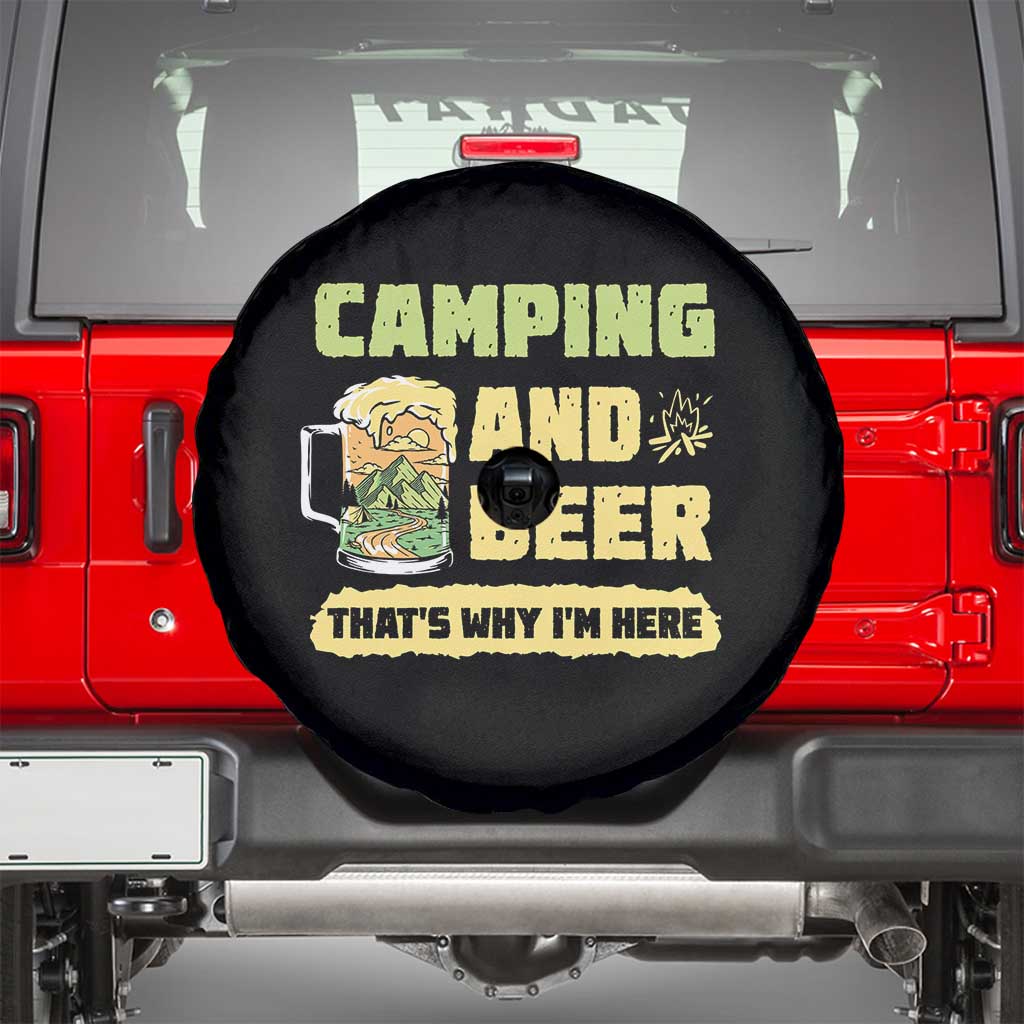 Funny Camping And Beer Spare Tire Cover That's Why I'm Here Camping Drinking Lover