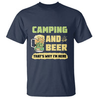 Funny Camping T Shirt Camping And Beer That's Why I'm Here Camping Drinking Lover - Wonder Print Shop