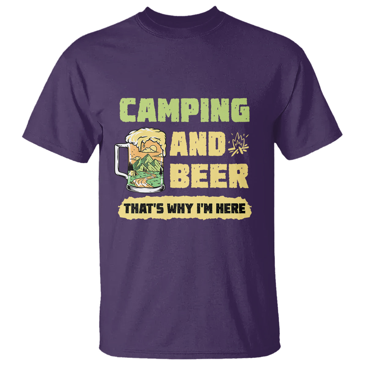 Funny Camping T Shirt Camping And Beer That's Why I'm Here Camping Drinking Lover - Wonder Print Shop