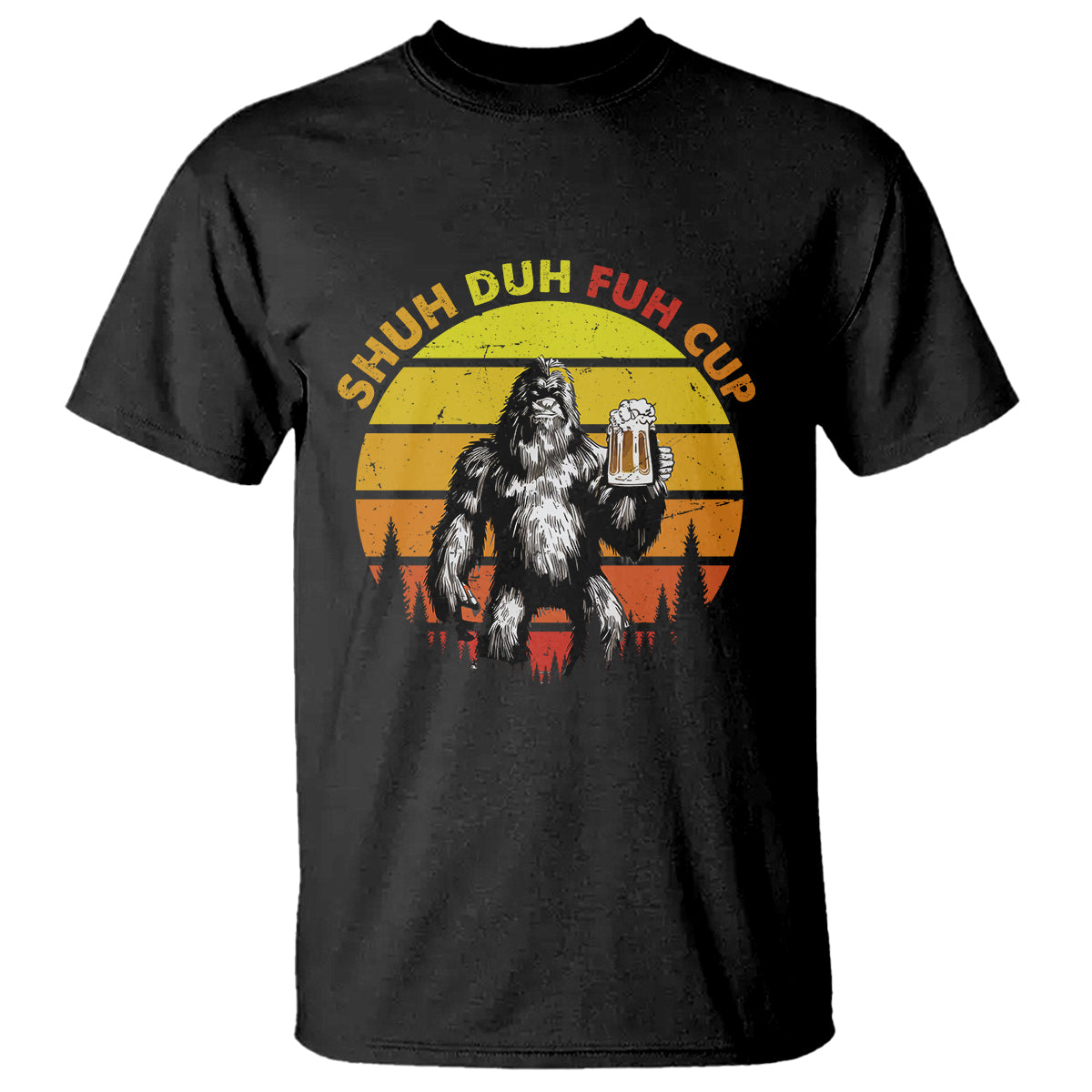 Funny Camping T Shirt Shuh Duh Fuh Cup Retro Funny Bigfoot Drinking Beer Camping - Wonder Print Shop