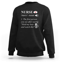 Funny Nurse Sweatshirt Nurse Definition Hold My Beer Saying Sarcastic Funny Nurse - Wonder Print Shop