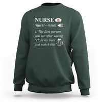 Funny Nurse Sweatshirt Nurse Definition Hold My Beer Saying Sarcastic Funny Nurse - Wonder Print Shop