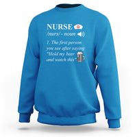Funny Nurse Sweatshirt Nurse Definition Hold My Beer Saying Sarcastic Funny Nurse - Wonder Print Shop