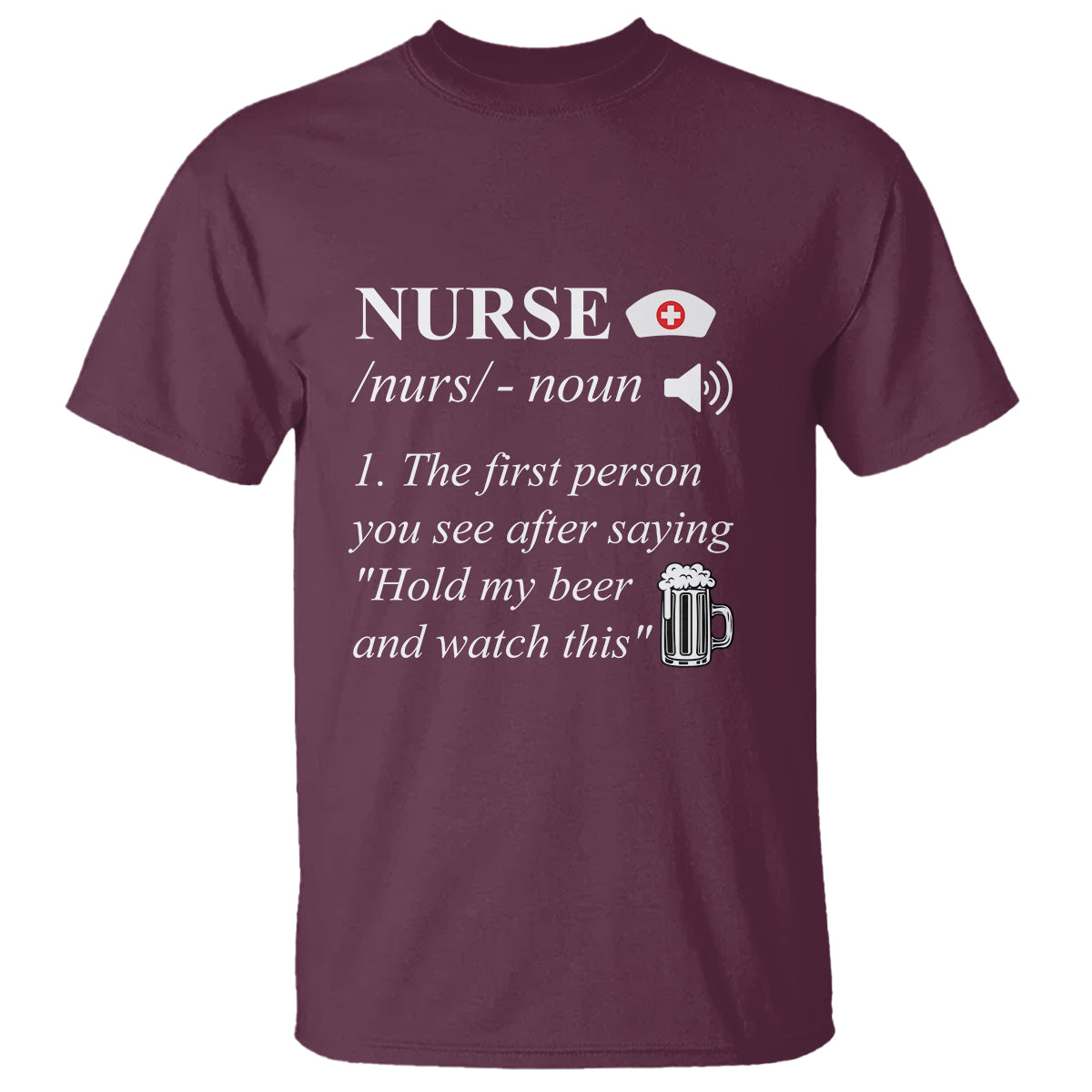 Funny Nurse T Shirt Nurse Definition Hold My Beer Saying Sarcastic Funny Nurse - Wonder Print Shop