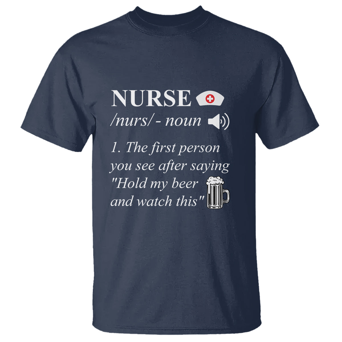 Funny Nurse T Shirt Nurse Definition Hold My Beer Saying Sarcastic Funny Nurse - Wonder Print Shop