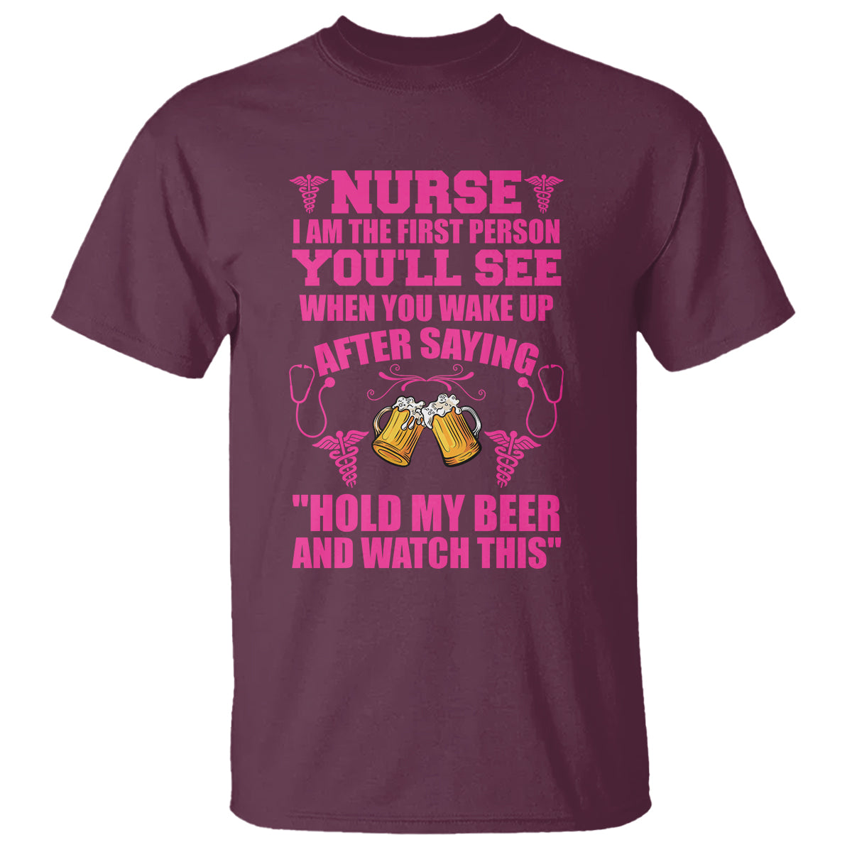 Funny Nurse T Shirt Nurse I'm The First After Saying Hold My Beer Funny Nurse - Wonder Print Shop