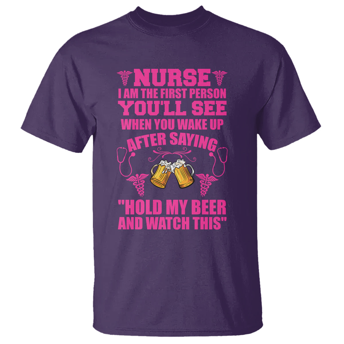Funny Nurse T Shirt Nurse I'm The First After Saying Hold My Beer Funny Nurse - Wonder Print Shop
