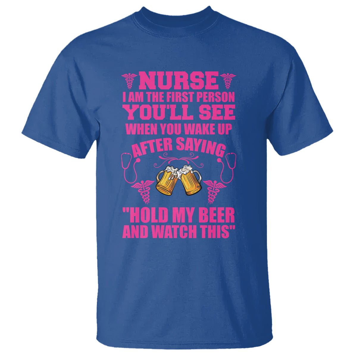 Funny Nurse T Shirt Nurse I'm The First After Saying Hold My Beer Funny Nurse - Wonder Print Shop