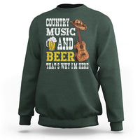Beer Lover Sweatshirt Country Music And Beer That's Why I'm Here Western Drinking - Wonder Print Shop