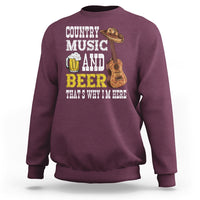 Beer Lover Sweatshirt Country Music And Beer That's Why I'm Here Western Drinking - Wonder Print Shop