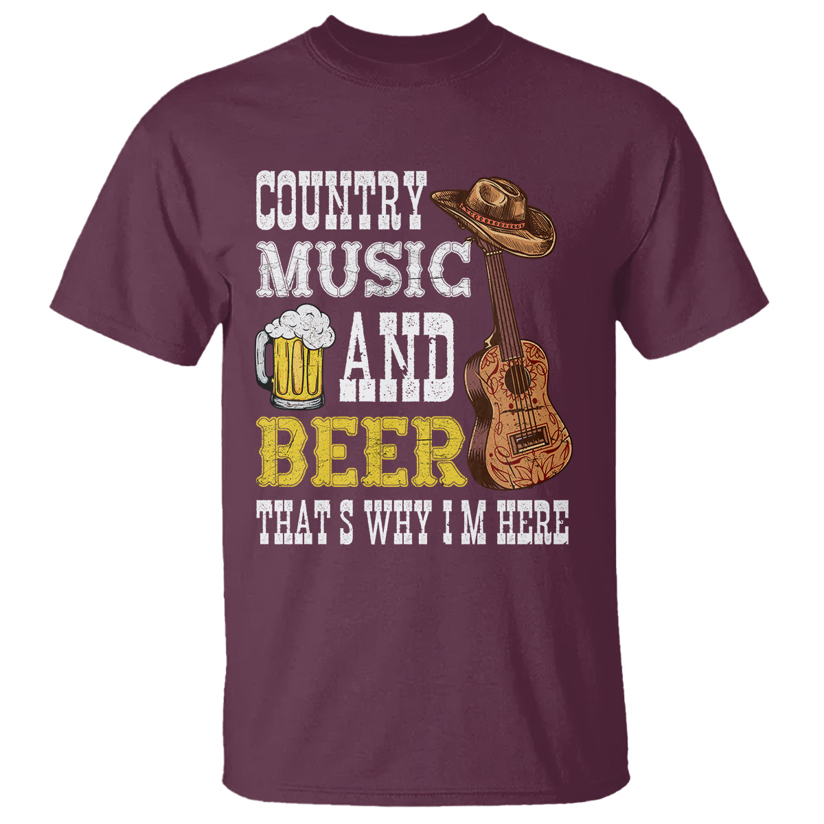 Beer Lover T Shirt Country Music And Beer That's Why I'm Here Western Drinking - Wonder Print Shop