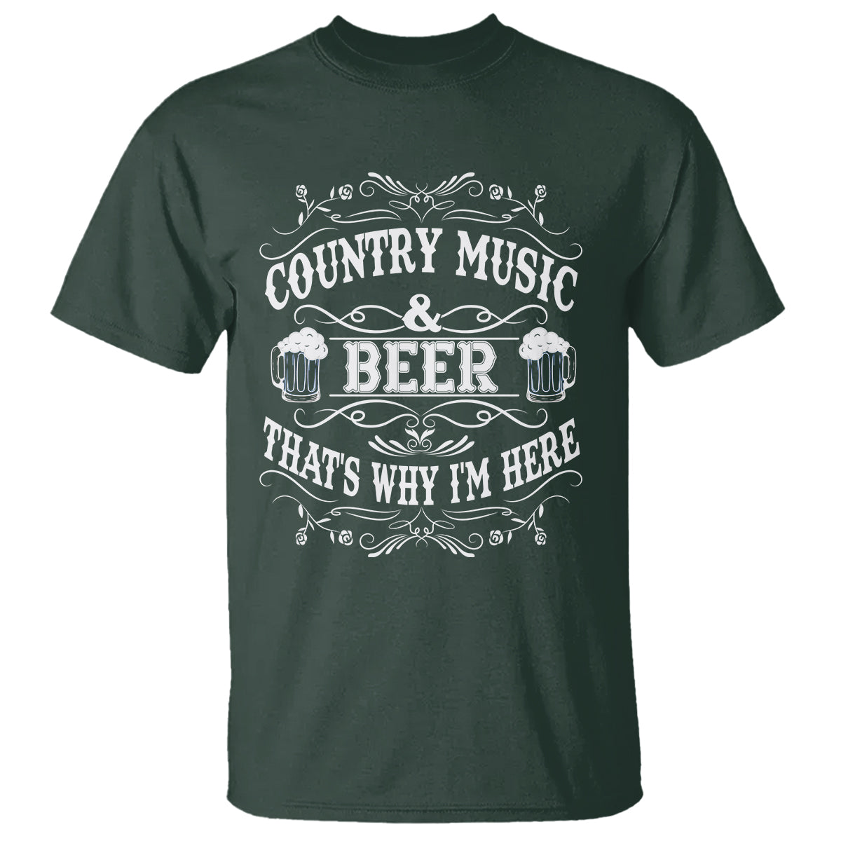 Beer Lover T Shirt Country Music And Beer That's Why I'm Here Funny Drinking - Wonder Print Shop