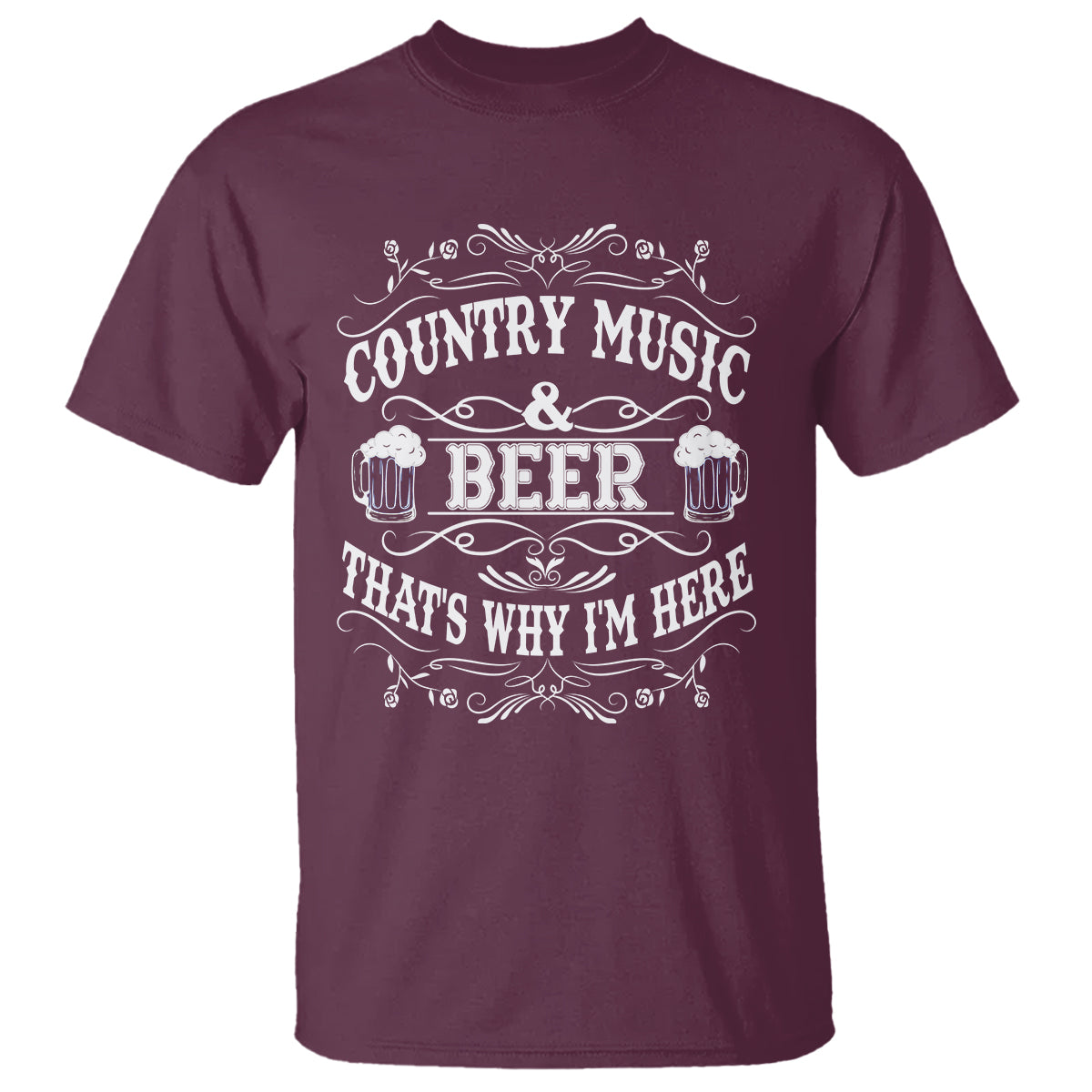 Beer Lover T Shirt Country Music And Beer That's Why I'm Here Funny Drinking - Wonder Print Shop