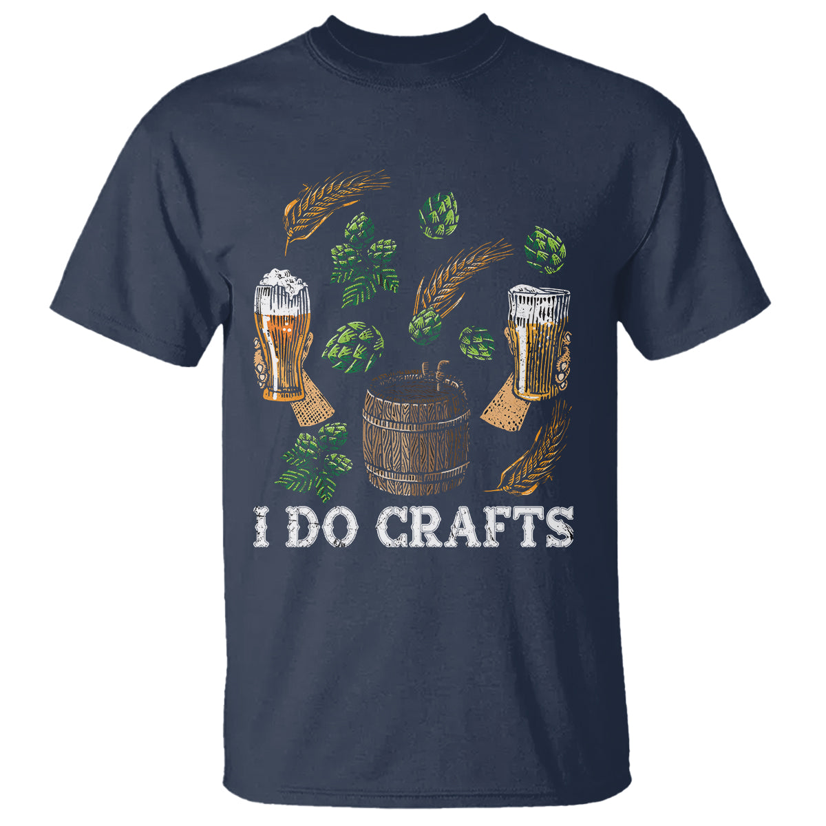 Beer Lover T Shirt I Do Crafts Beer Funny Home Brewing Vintage Craft Beer Lover - Wonder Print Shop