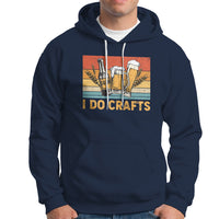 Beer Lover Hoodie I Do Crafts Beer Retro Home Brewing Vintage Craft Beer Lover - Wonder Print Shop