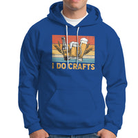 Beer Lover Hoodie I Do Crafts Beer Retro Home Brewing Vintage Craft Beer Lover - Wonder Print Shop