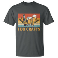 Beer Lover T Shirt I Do Crafts Beer Retro Home Brewing Vintage Craft Beer Lover - Wonder Print Shop
