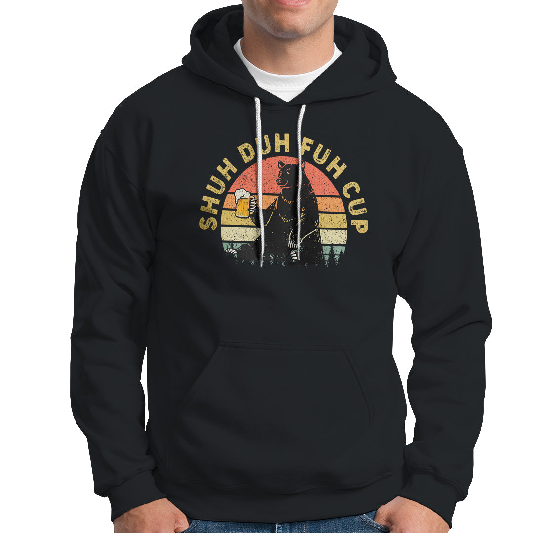 Beer Lover Hoodie Shuh Duh Fuh Cup Retro Funny Bear Drinking Beer Camping - Wonder Print Shop