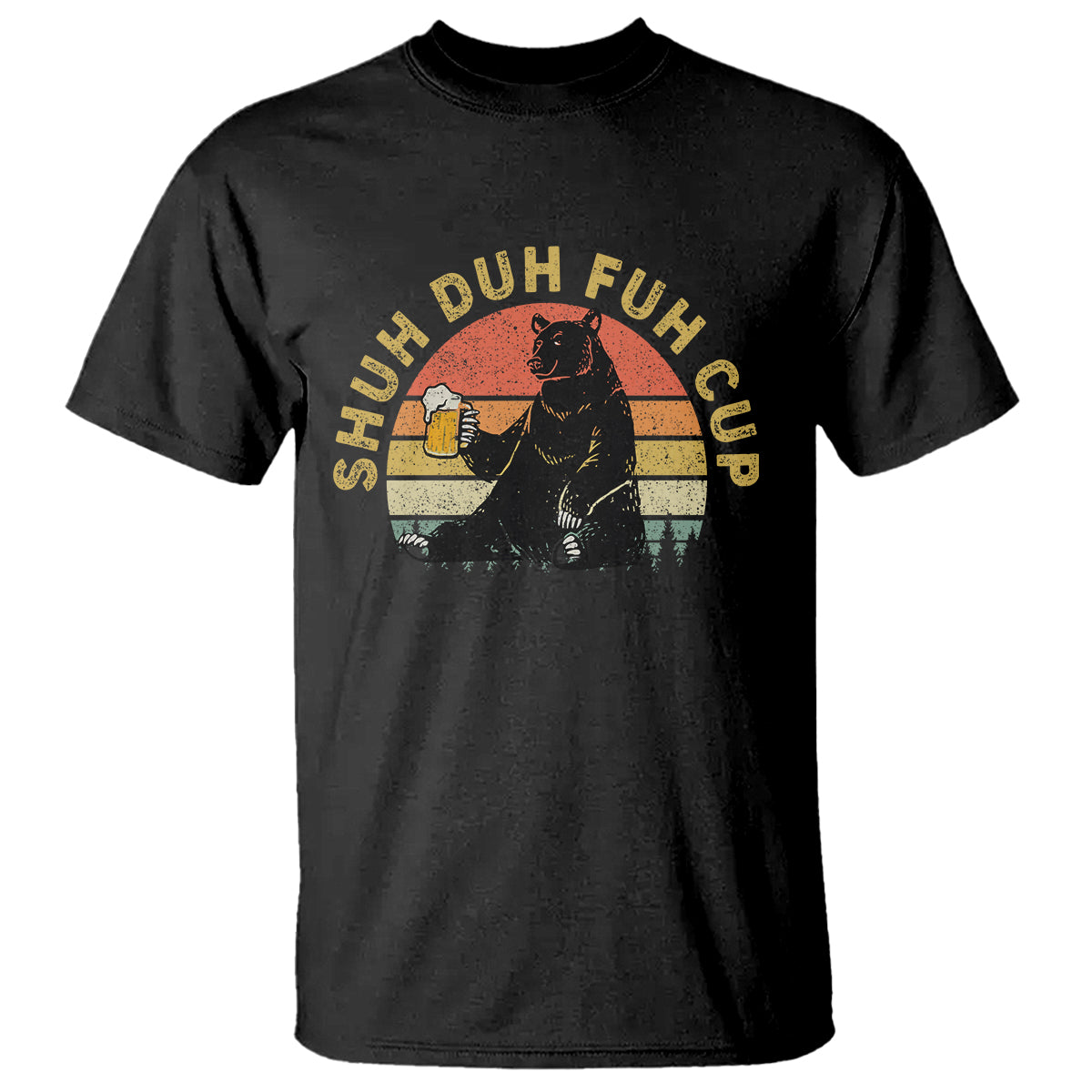 Beer Lover T Shirt Shuh Duh Fuh Cup Retro Funny Bear Drinking Beer Camping - Wonder Print Shop