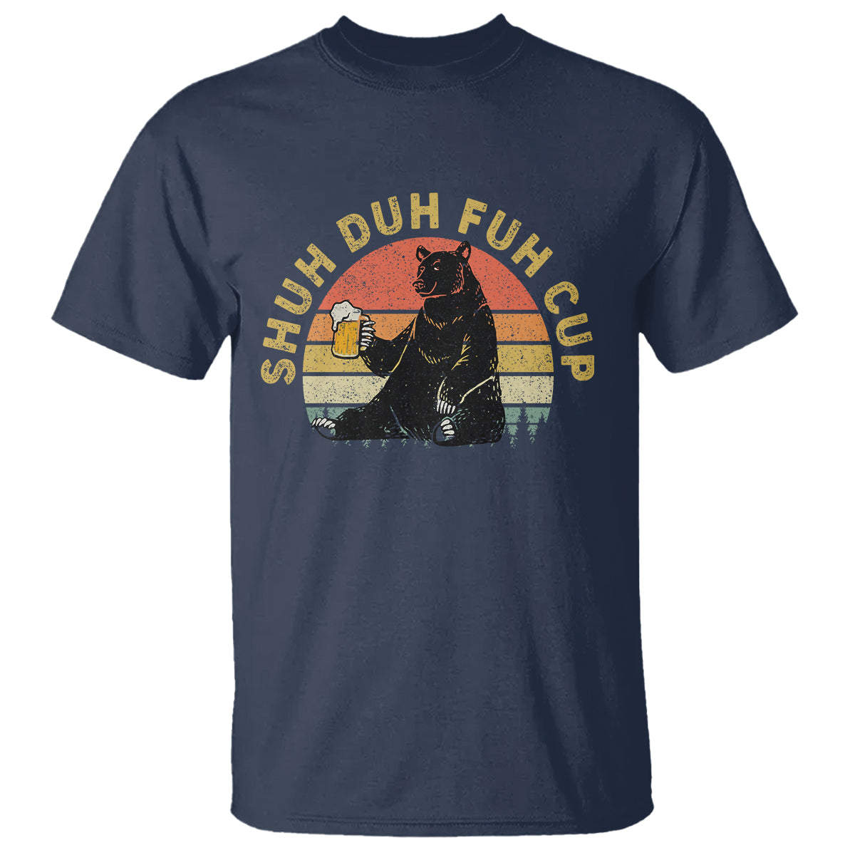 Beer Lover T Shirt Shuh Duh Fuh Cup Retro Funny Bear Drinking Beer Camping - Wonder Print Shop