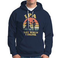 Beer Lover Hoodie IPA Lot When I Drink Funny I Pee A Lot Vintage Beer Lover - Wonder Print Shop