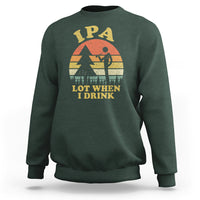 Beer Lover Sweatshirt IPA Lot When I Drink Funny I Pee A Lot Vintage Beer Lover - Wonder Print Shop