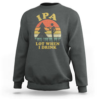 Beer Lover Sweatshirt IPA Lot When I Drink Funny I Pee A Lot Vintage Beer Lover - Wonder Print Shop