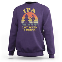 Beer Lover Sweatshirt IPA Lot When I Drink Funny I Pee A Lot Vintage Beer Lover - Wonder Print Shop