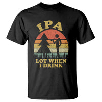 Beer Lover T Shirt IPA Lot When I Drink Funny I Pee A Lot Vintage Beer Lover - Wonder Print Shop