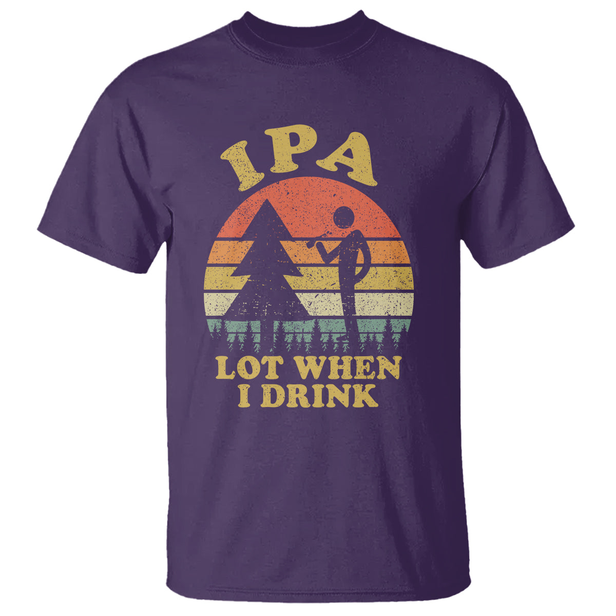 Beer Lover T Shirt IPA Lot When I Drink Funny I Pee A Lot Vintage Beer Lover - Wonder Print Shop