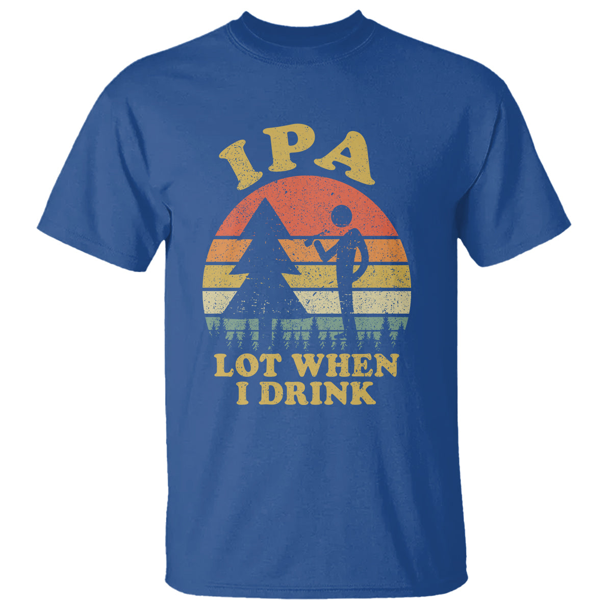 Beer Lover T Shirt IPA Lot When I Drink Funny I Pee A Lot Vintage Beer Lover - Wonder Print Shop