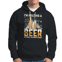 Beer Lover Hoodie I'm Holding A Beer So Yeah I'm Pretty Busy Funny Beer Lover - Wonder Print Shop