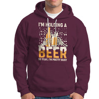 Beer Lover Hoodie I'm Holding A Beer So Yeah I'm Pretty Busy Funny Beer Lover - Wonder Print Shop