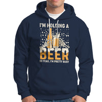 Beer Lover Hoodie I'm Holding A Beer So Yeah I'm Pretty Busy Funny Beer Lover - Wonder Print Shop